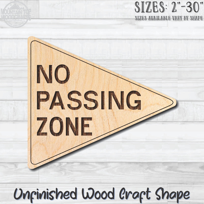 No Passing Zone Triangle Traffic Street Sign Unfinished Wood Shape Blank Laser Engraved Cutout Woodcraft Craft Supply