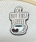 OK But First Coffee Enamel Magnetic Needle Minder / Needle Keeper