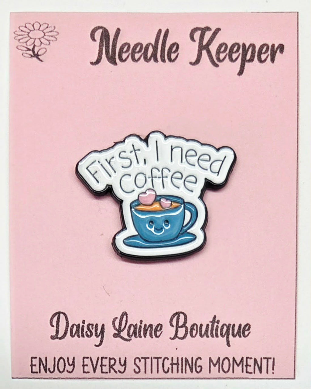 First I Need Coffee Enamel Magnetic Needle Minder / Needle Keeper