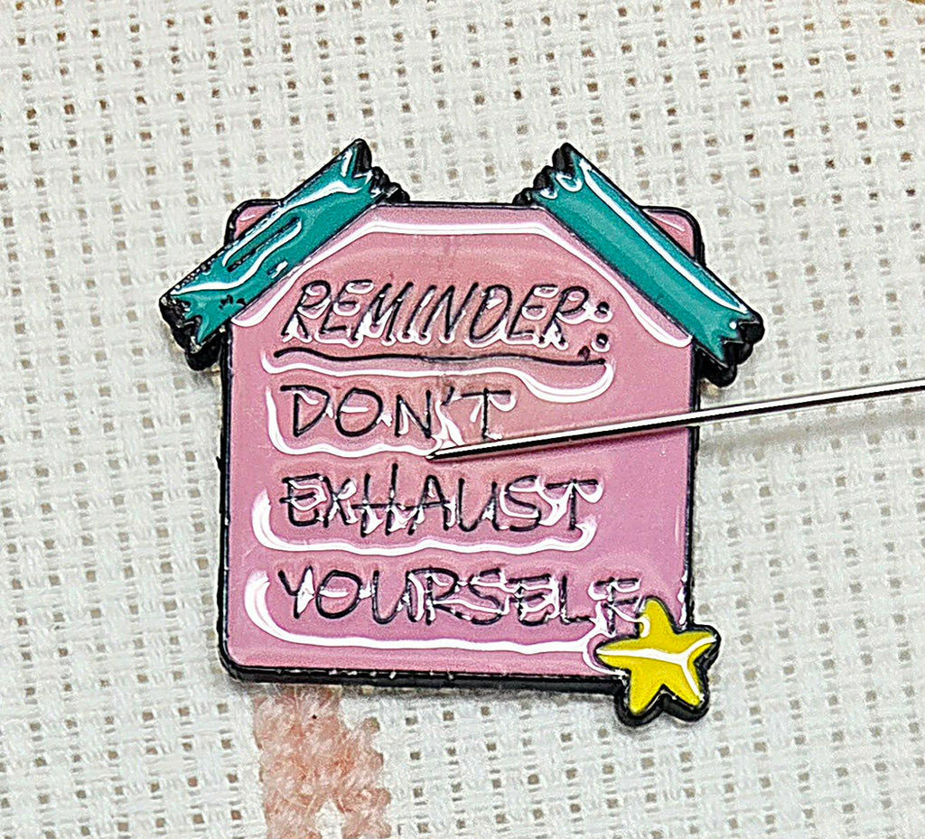 Reminder: Don't Exhaust Yourself Enamel Magnetic Needle Minder / Needle Keeper