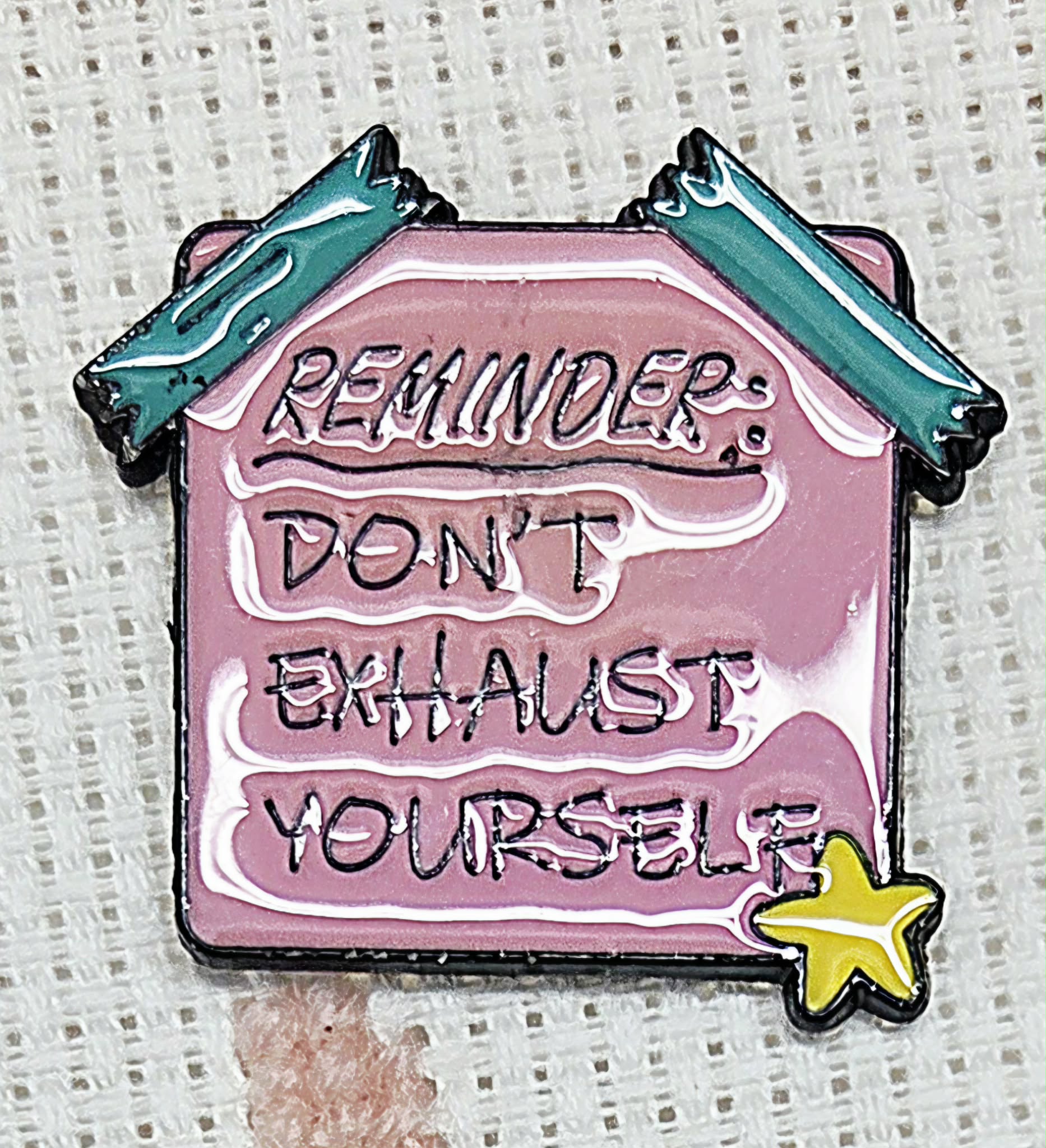 Reminder: Don't Exhaust Yourself Enamel Magnetic Needle Minder / Needle Keeper