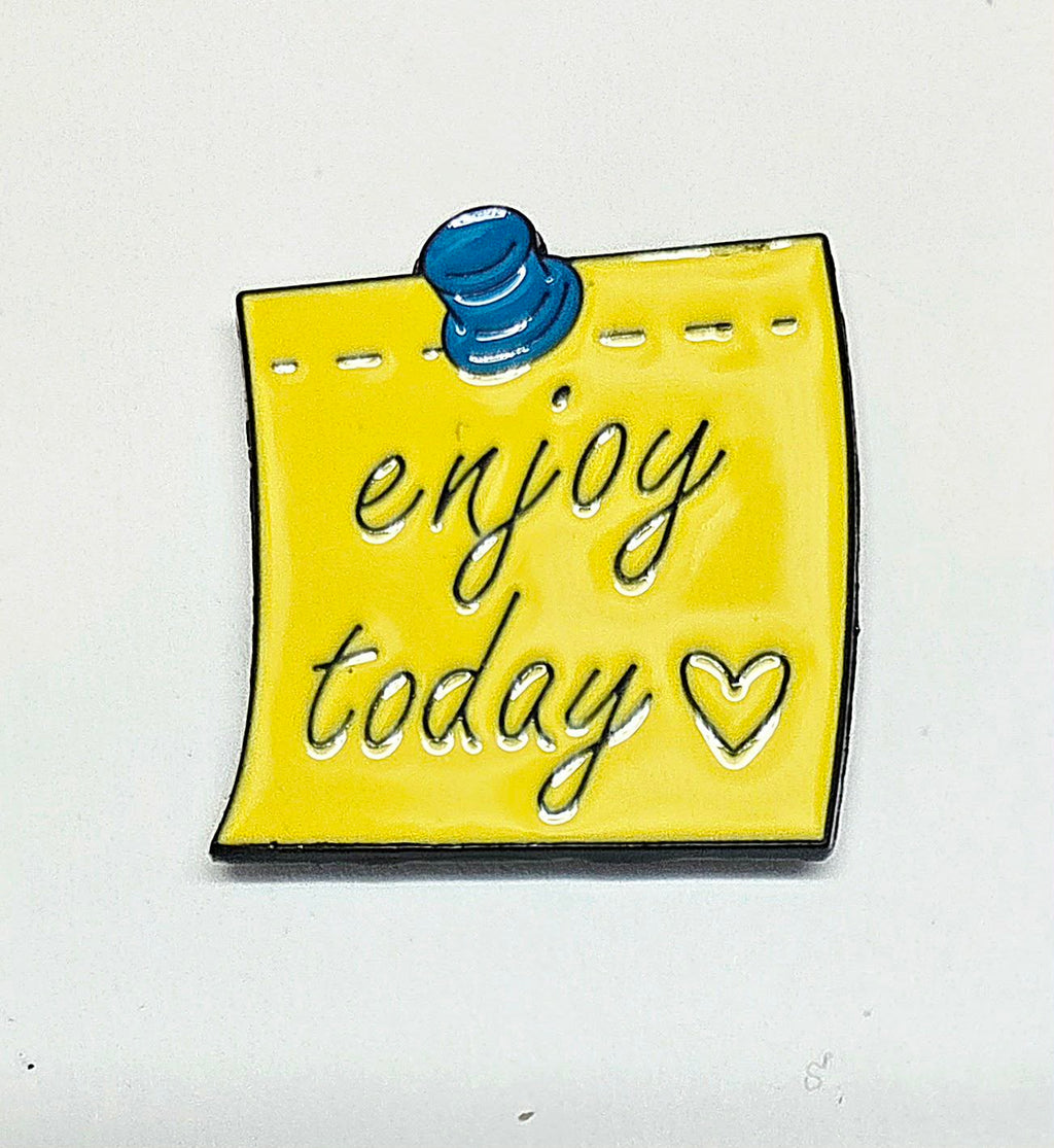 Enjoy Today Enamel -Needle Minder / Needle Keeper